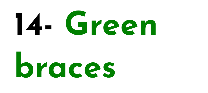 green braces